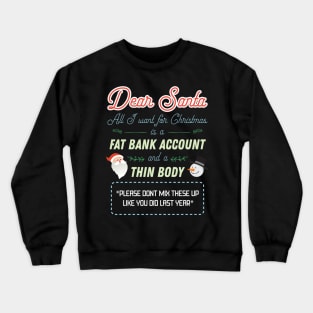 Dear Santa All I Want For Christmas Funny Xmas Crewneck Sweatshirt